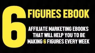 AFFILIATE MARKETING EBOOKS (6 FIGURES EBOOKS)