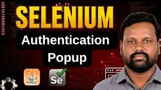 Selenium Authentication Popup Handling in Java | Basic Auth Popup Automation | தமிழில்