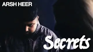 Secrets - Arsh Heer