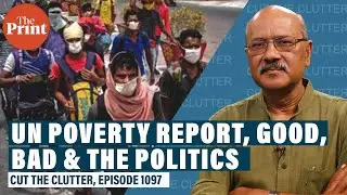 UNDP-Oxford Poverty Report: why it&rsquo;s good news for India, BJP-Congress fight & why both are right