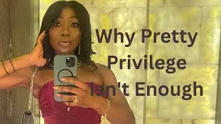 Is Pretty Privilege Enough For Success In Dating?