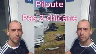 Piloute - Pas 2 chicane