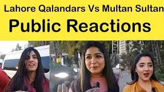 Public Reactions About Lahore Qalandars And Multan Sultan || Public Reaction ||