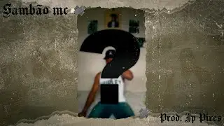 Samb&atilde;o Mc - ? ( Prod. Jp Pires | V&iacute;deo Clip Oficial )