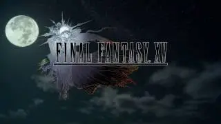 「  FINAL FANTASY XV  」