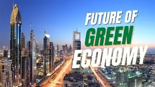 Future of Green Economy - The GE3S Way