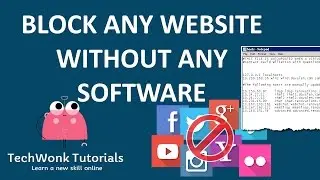 Block Website without any Software | TechWonk Tutorials