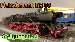BR 03 von Fleischmann im Steigungstest