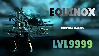 EQUINOX - Solo Void Cascade 130 Exolisers+ With Builds