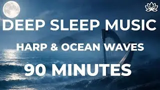 90 Minutes Deep Sleep Music with Ocean Waves | Ambient Drone & Gentle Harp
