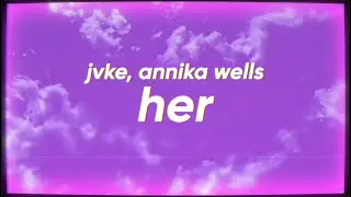 JVKE - her (feat. Annika Wells)