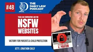 Texas Age Verification Law on NSFW Websites | Daily Law Podcast Ep. 48