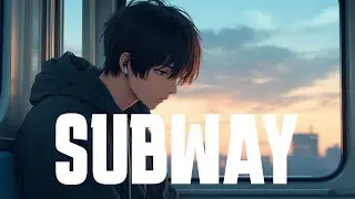 Subway | Lofi Funky Citypop Playlist | Just Chill Vibes