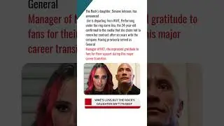 The Rock&rsquo;s Daughter Ava Announces Shocking Exit From WWE