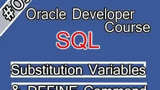 09 Oracle SQL Arabic Course Substitution Variables & DEFINE Command Oracle Developer