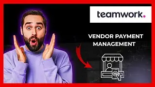 How To Use TEAMWORKCOM For Vendor Payment Management (Full 2025 Guide)