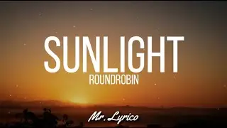 Roundrobin - Sunlight (feat. Marlus) (Lyrics)