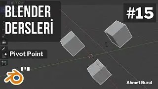 Blender Dersleri - Pivot Point  - 100 Derste Blender 3D #15