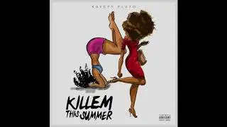 KayCyy - Killem This Summer (Audio)