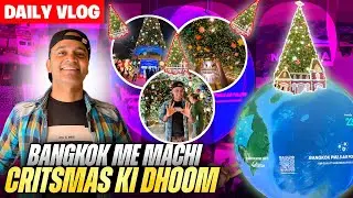  Bangkok mein machi Christmas Ki Dhoom, Christmas Celebration in Bangkok, Daily Vlog, Hey Manish.