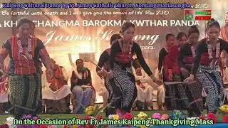 Kaipeng Cultural Dance by St James Catholic Church Sontang Mariasangha II 