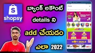 add bank account details Shopsy App in Telugu ||polaiahtechtelugu