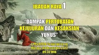 04/12/2022 Ibadah Raya 1 - GPPS PETRA Tanjungpinang