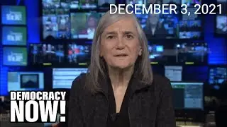 Top U.S. & World Headlines &mdash; December 3 2021