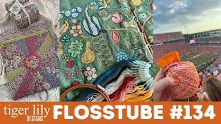 Flosstube 134 - Peacorn Progress, Tilda Bag Fun, Sock Knitting on the Go & tons more FUN!