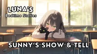 Luna's Bedtime Stories | Deep Sleep for Grown Ups & Kids | Sunny's Show & Tell