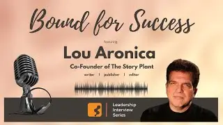 Lou Aronica Co-Founder of The Story Plant :  Full Interview
