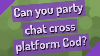 Can you party chat cross platform Cod?