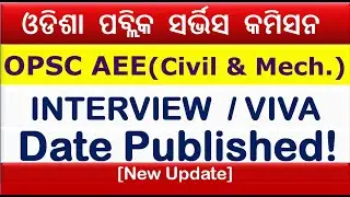 OPSC AEE(Civil & Mechanical)2019-20 Interview/Viva test/exam Date Out|opsc aee civil & mechanical