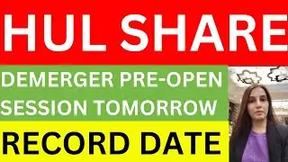 Hindustan unilever preopen session tomorrow | HUL share news today | demerger latest | stocks