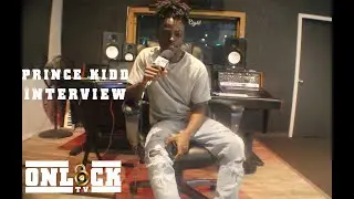OnlockTV: Prince Kidd Interview
