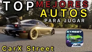 Los Mejores Autos Para Jugar CarX Street En 2024 | Top Definitivo Actualizado