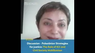 Discussion - Palestinian Strategies for Justice: The Role of ICC and Civil Society Mobilization