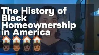 The History of Black Homeownership Part 1