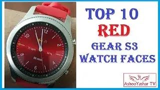 Gear S3 - Top 10 RED watchfaces - Best RED Watch faces for Samsung Gear S3 / S2