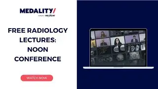Free Radiology Lectures: Noon Conference