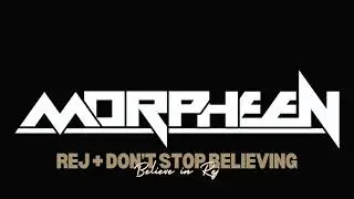 Believe in Rej (Morpheen Mashup)