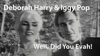 Deborah Harry & Iggy Pop - Well, Did You Evah! (1990)