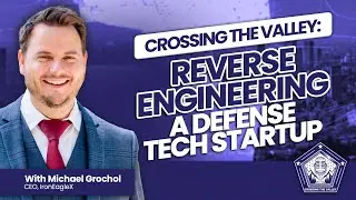 Ep 09: How to Reverse Engineer a Defense Tech Startup for Rapid Growth