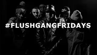#FLUSHGANGFRIDAYS / Episode #3 / Unit 27 Cypher