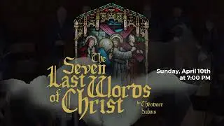 The Seven Last Words of Christ | Th&eacute;odore Dubois