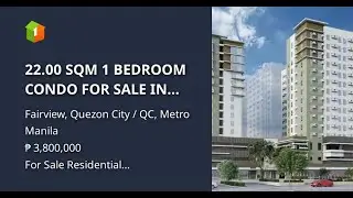 22.00 SQM 1 BEDROOM CONDO FOR SALE IN FAIRVIEW QUEZON CITY /QC
