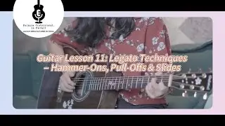Guitar Lesson #11: Legato Techniques &ndash; Hammer-Ons, Pull-Offs & Slides