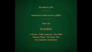 December 8, 1943 - AFRS - Mail Call