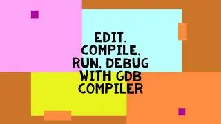 Writting, Compile and Debug C Program with GDB Compiler