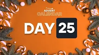 Advent Calendar 2025 - Day 25 (Highlights Reel)